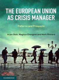 The European Union As Crisis Manager ― Patterns and Prospects