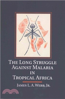 The Long Struggle Against Malaria in Tropical Africa