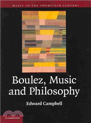 Boulez, music and philosophy /