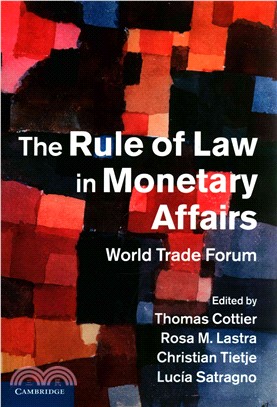 The Rule of Law in Monetary Affairs ― World Trade Forum