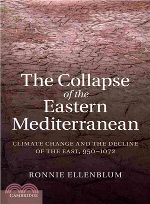 The Collapse of the Eastern Mediterranean ― Climate Change and the Decline of the East, 950-1072