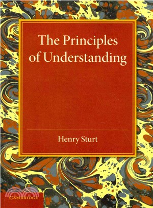 The Principles of Understanding ― An Introduction to Logic from the Standpoint of Personal Idealism