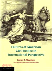 Failures of American Civil Justice in International Perspective