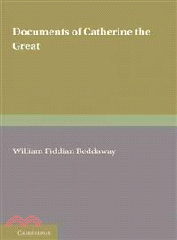Documents of Catherine the Great―The Correspondence With Voltaire and the Instruction of 1767 in the English Text of 1768