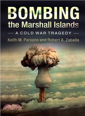 Bombing the Marshall Islands ― A Cold War Tragedy