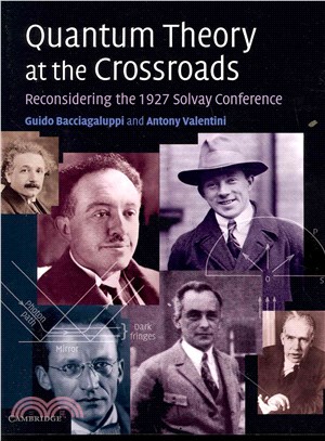 Quantum Theory at the Crossroads ― Reconsidering the 1927 Solvay Conference