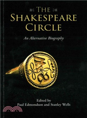The Shakespeare Circle ─ An Alternative Biography