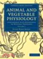 Animal and Vegetable Physiology 2 Volume Paperback Set:Considered with Reference to Natural Theology