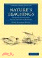 Nature's Teachings:Human Invention Anticipated by Nature