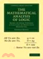 The Mathematical Analysis of Logic:Being an Essay Towards a Calculus of Deductive Reasoning