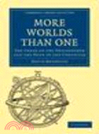 More Worlds Than One:The Creed of the Philosopher and the Hope of the Christian