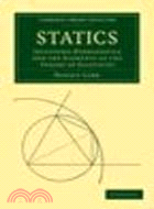 Statics:Including Hydrostatics and the Elements of the Theory of Elasticity