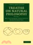 Treatise on Natural Philosophy(Volume 1)