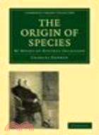 The Origin of Species:By Means of Natural Selection, or the Preservation of Favoured Races in the Struggle for Life