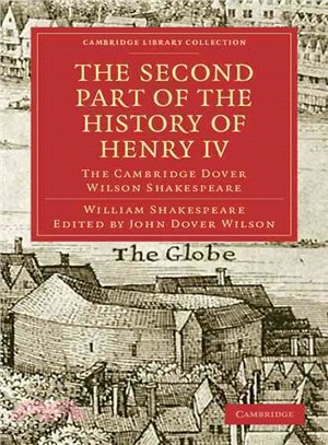 The Second Part of the History of Henry IV:The Cambridge Dover Wilson Shakespeare