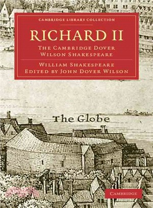 Richard II:The Cambridge Dover Wilson Shakespeare