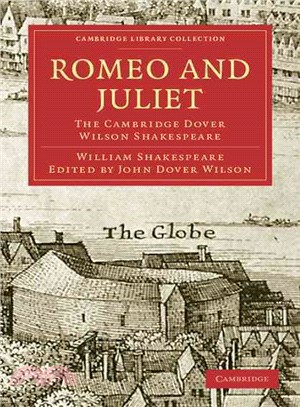 Romeo and Juliet:The Cambridge Dover Wilson Shakespeare