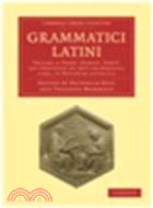 Grammatici Latini(Volume 4, Probi, Donati, Servii qui feruntur De arte grammatica libri, et Notarum laterculi)