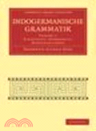 Indogermanische Grammatik(Volume 1, Einleitung. I. Etymologie. II Konsonantismus)