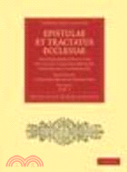 Epistulae et Tractatus Ecclesiae cum Reformationis tum Ecclesiae Londino-Batavae Historiam Illustrantes 2 Part Set:Ecclesiae Londino-Batavae Archivum(Volume 2)