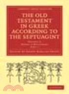 The Old Testament in Greek According to the Septuagint 2 Part Set(Volume 3, Hosea - 4 Maccabees)