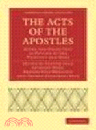 The Acts of the Apostles:Being the Greek Text as Revised by Drs Westcott and Hort