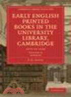 Early English Printed Books in the University Library, Cambridge:1475 to 1640(Volume 4, Indexes)