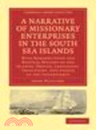 A Narrative of Missionary Enterprises in the South Sea Islands