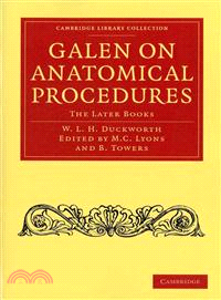 Galen on Anatomical Procedures:The Later Books