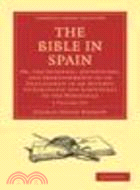 The Bible in Spain 3 Volume Paperback Set:Or, the Journeys, Adventures, and Imprisonments of an Englishman in an Attempt to Circulate the Scriptures in the Peninsula