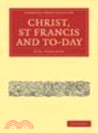 Christ, St Francis and To-day