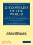 Discoveries of the World:From their First Original Unto the Year of our Lord 1555