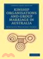 Kinship Organisations and Group Marriage in Australia