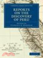 Reports on the Discovery of Peru