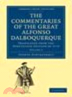 The Commentaries of the Great Afonso Dalboquerque, Second Viceroy of India:Translated from the Portuguese Edition of 1774(Volume 2)