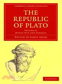 The Republic of Plato(Volume 2, Books VI-X and Indexes)