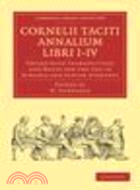 Cornelii Taciti Annalium Libri I-IV:Edited with Introduction and Notes for the Use of Schools and Junior Students