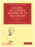 Cicero, De Finibus Bonorum et Malorum:Libri Quinque(Volume 1)