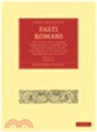 Fasti Romani:The Civil and Literary Chronology of Rome and Constantinople, from the Death of Augustus to the Death of Justin II(Volume 2, Appendix)