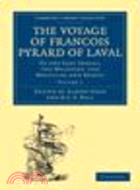 The Voyage of François Pyrard of Laval to the East Indies, the Maldives, the Moluccas and Brazil 3 Volume Paperback Set