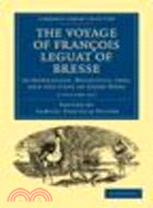 The Voyage of François Leguat of Bresse to Rodriguez, Mauritius, Java, and the Cape of Good Hope 2 Volume Paperback Set:Transcribed from the First English Edition