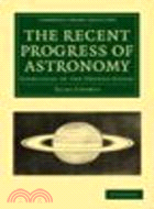 The Recent Progress of Astronomy:Especially in the United States