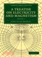 A Treatise on Electricity and Magnetism(Volume 1)