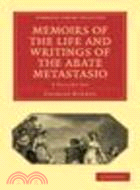 Memoirs of the Life and Writings of the Abate Metastasio 3 Volume Paperback Set:In which are Incorporated, Translations of his Principal Letters
