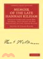 Memoir of the Late Hannah Kilham:Chiefly Compiled from her Journal, and Edited by her Daughter-in-Law, Sarah Biller