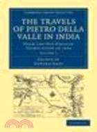 Travels of Pietro della Valle in India:From the Old English Translation of 1664(Volume 1)