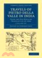 Travels of Pietro della Valle in India 2 Volume Paperback Set:From the Old English Translation of 1664