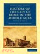 History of the City of Rome in the Middle Ages(Volume 8)