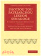 Photiou Tou Patriarchou Lexeon Synagoge:E Codice Galeano Descripsit(Volume 1)