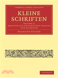 Kleine Schriften(Volume 2, Arbeiten zur Lateinischen Sprache und Literatur)